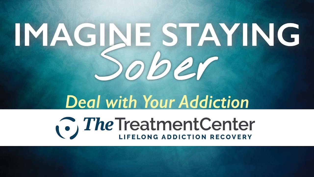 Imagine Staying Sober - The Treatment Center